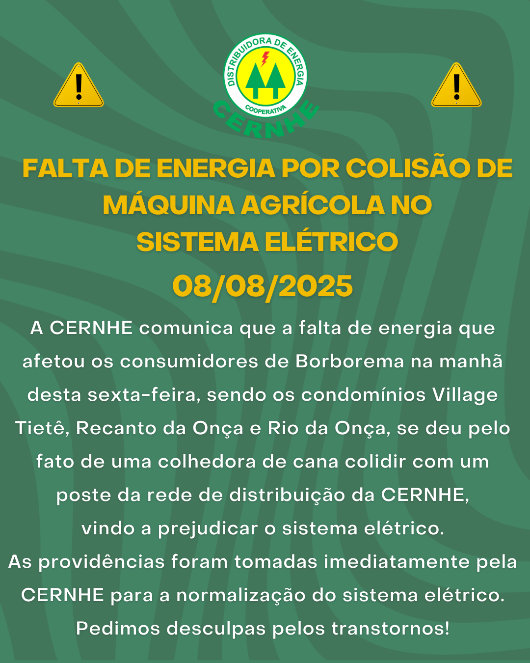 FALTA DE ENERGIA POR COLISÃO DE MÁQUINA AGRÍCOLA NO SISTEMA ELÉTRICO – 08/08/2025