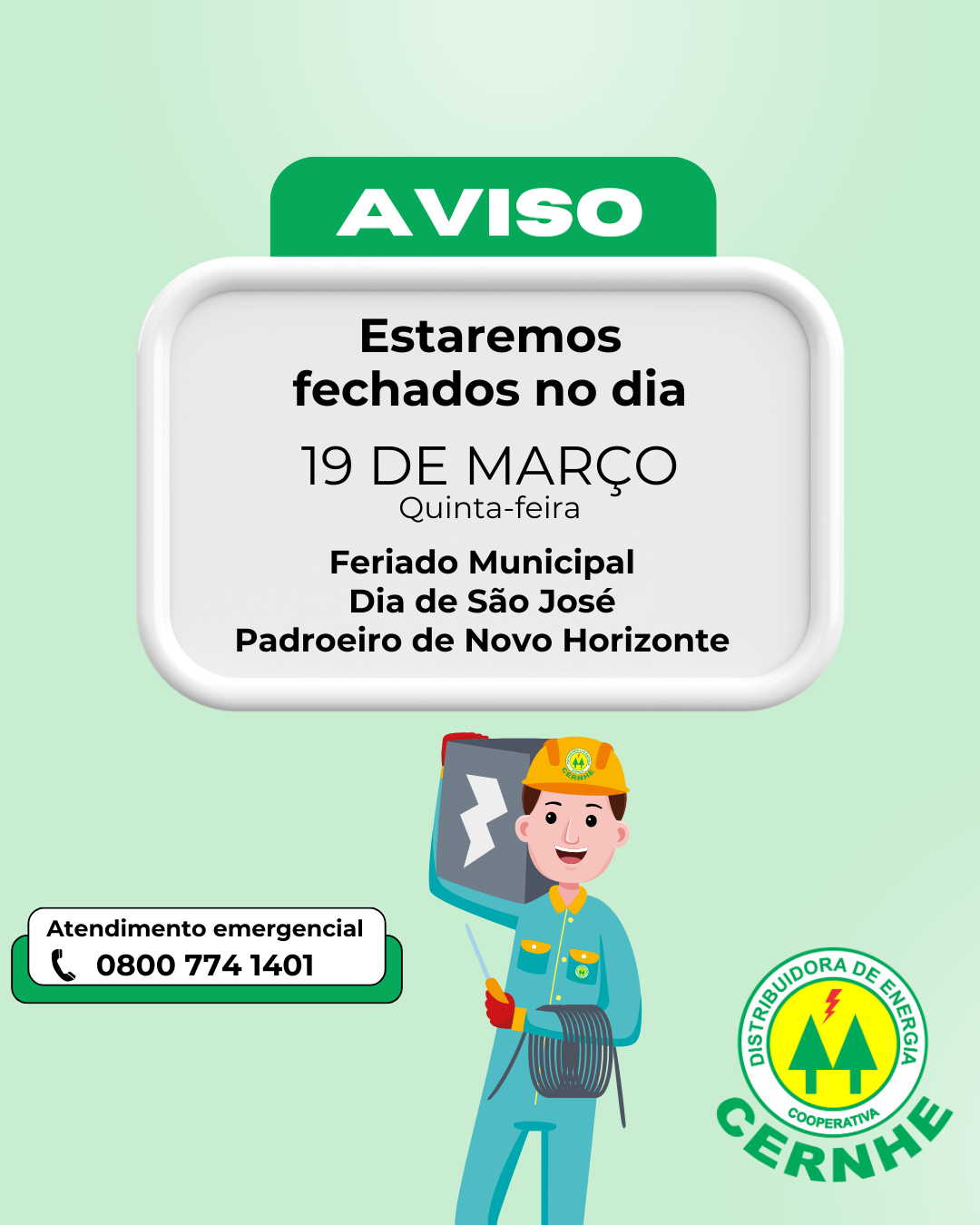 A CERNHE ESTARÁ FECHADA NO DIA 19 DE MARÇO