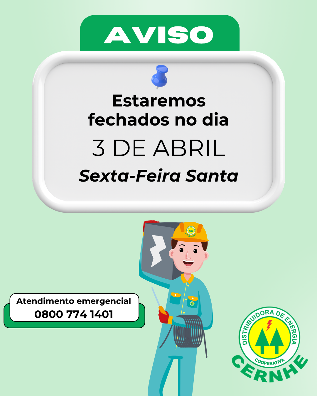 A CERNHE ESTARÁ FECHADA NA SEXTA-FEIRA SANTA