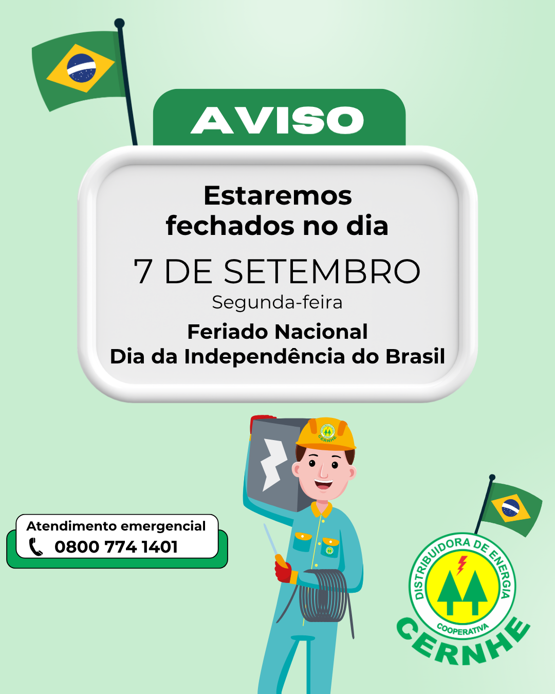 FERIADO NACIONAL - DIA DA INDEPENDÊNCIA DO BRASIL